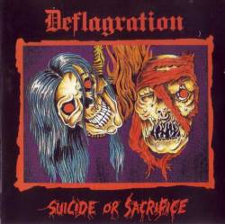 Deflagration (CH) : Suicide Or Sacrifice